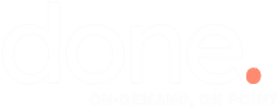 done. On-demand, on point